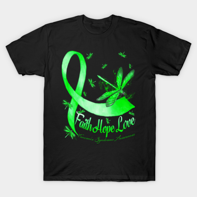 Faith Hope Love Fanconi's Syndrome Awareness Dragonfly T-Shirt by KaelaGusikowski